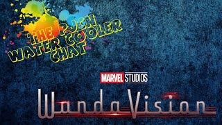 WandaVision Recap Episode 5 - PJCN Water Cooler Chat