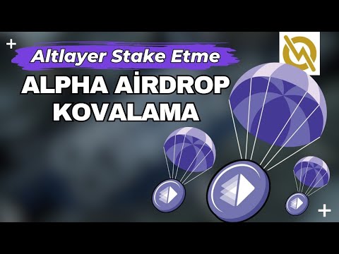 Altlayer Nasıl Stake Edilir - Alpha Dönemi Airdrop Fırsatı