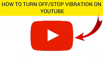 How To Turn Off/Stop Vibration On YouTube || Rsha26 Solutions