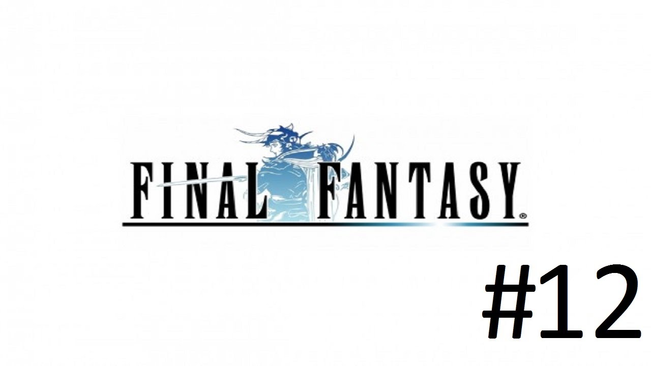 Final Fantasy [ПРОХОЖДЕНИЕ] #12 - Пещера земли