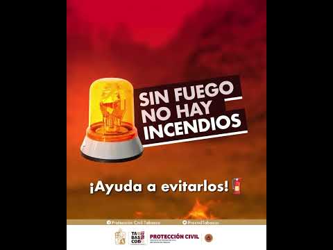 🔥Sin fuego, no hay incendios: Consejos clave para prevenir incendios ☀️ | Tabasco