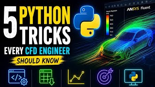 Python Skills That Will Make You a Better CFD Engineer.