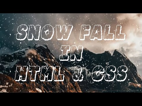 SNOW FALL IN HTML CSS