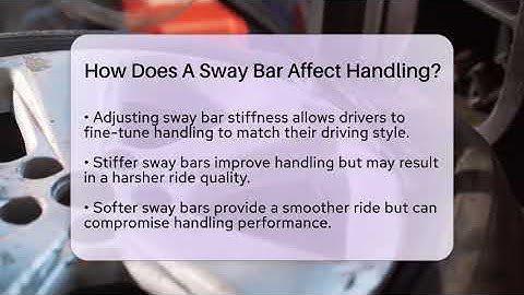 How Does A Sway Bar Affect Handling? - Car Performance Pros