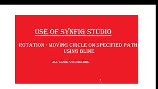 11th Computer Practical |SYNFIG STUDIO ON ROTATION | Moving Circle on Specified Path using BLine.