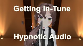 Getting In-Tune (Hypnotic Audio Experience)