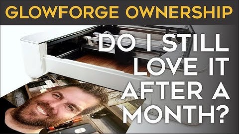 Glowforge Pro Ownership - Still worth it after one month?
