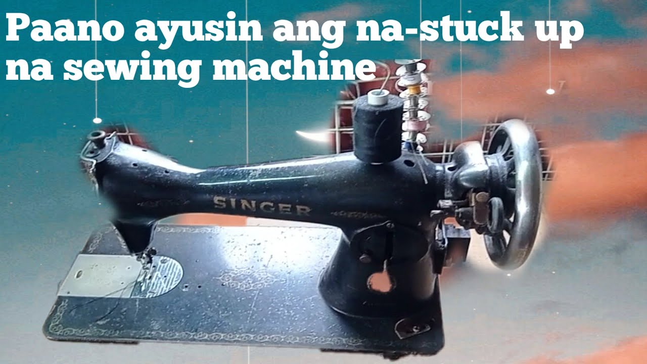 Na-stuck up or kinalawang na sewing machine!! Paano ito aayusin