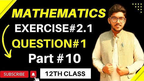 2nd Year Math, Chapter 2, Exercise 2.1,Q.no 1 Part 10 ||By Definition||By Ab-nitio method