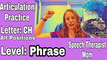 Practice your "CH" sound- PHRASE Level- All positions (initial, medial, & final)- Articulation Drill