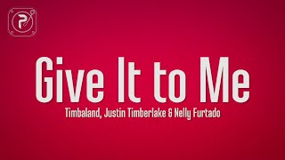 Timbaland - Give It To Me ft. Nelly Furtado, Justin Timberlake