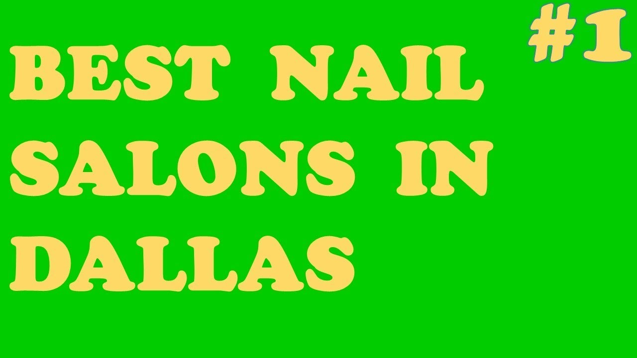 Best Nail Salons in Dallas Call Now (214) 743 1366 YouTube