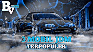 3 MOBIL JDM TERPOPULER DI DUNIA
