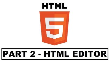 HTML Editors - HTML Full Course | Part 2
