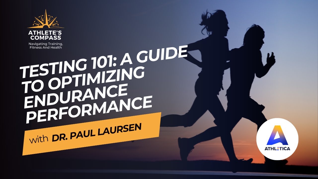 Testing 101: A Guide to Optimizing Endurance Performance | Athlete's Compass #16
