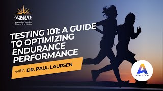Testing 101: A Guide to Optimizing Endurance Performance | Athlete's Compass #16
