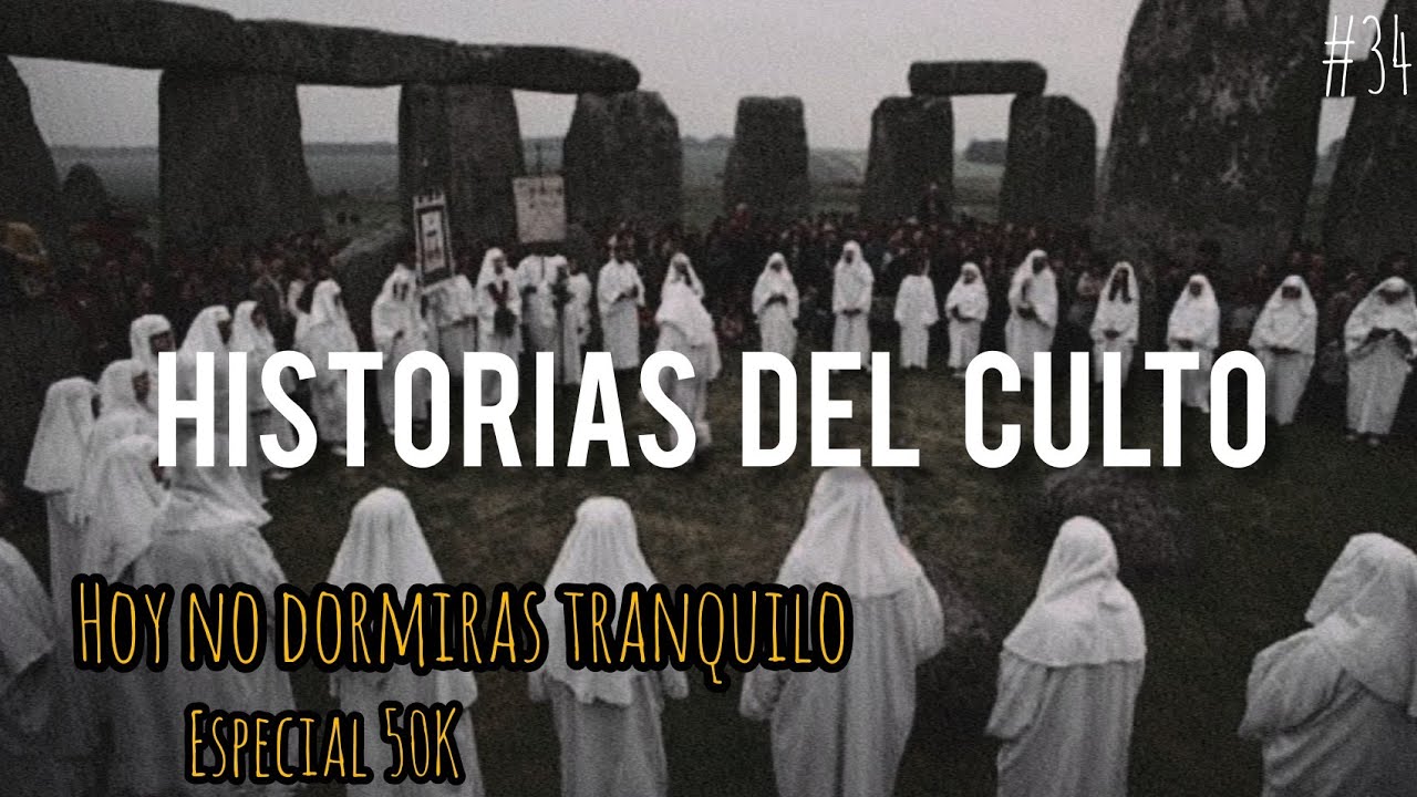 ESPECIAL 50,000 SUSCRIPTORES | HISTORIAS DEL CULTO PT.34 | HISTORIAS DE TERROR
