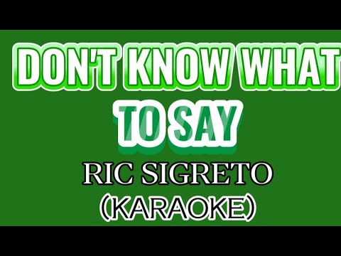 DON'T KNOW WHAT TO SAY BY:RIC SIGRETO (KARAOKE) #KARAOKE #KARAOKE #MDV KARAOKE VERSION #SONG LYRICS