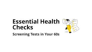 Which screening tests are recommended in your 60s (overview)?