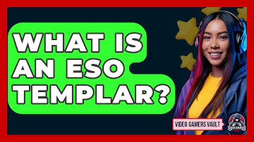 What Is An ESO Templar? - Video Gamers Vault