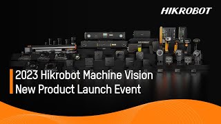 Vision, Seeing Infinity/2023 Hikrobot Machine Vision New Product Launch Event