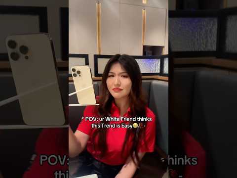 POV Your White Friend Thinks This Trend Is Easy Elina Chinese Asian 