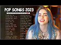 Popular Music 2023 ♫ Latest Top Songs 2023 ( New Hits Playlist 2023 )