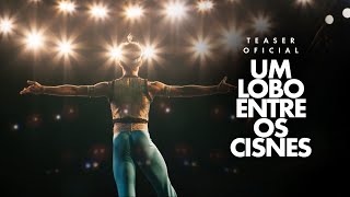 UM LOBO ENTRE OS CISNES | Teaser Oficial