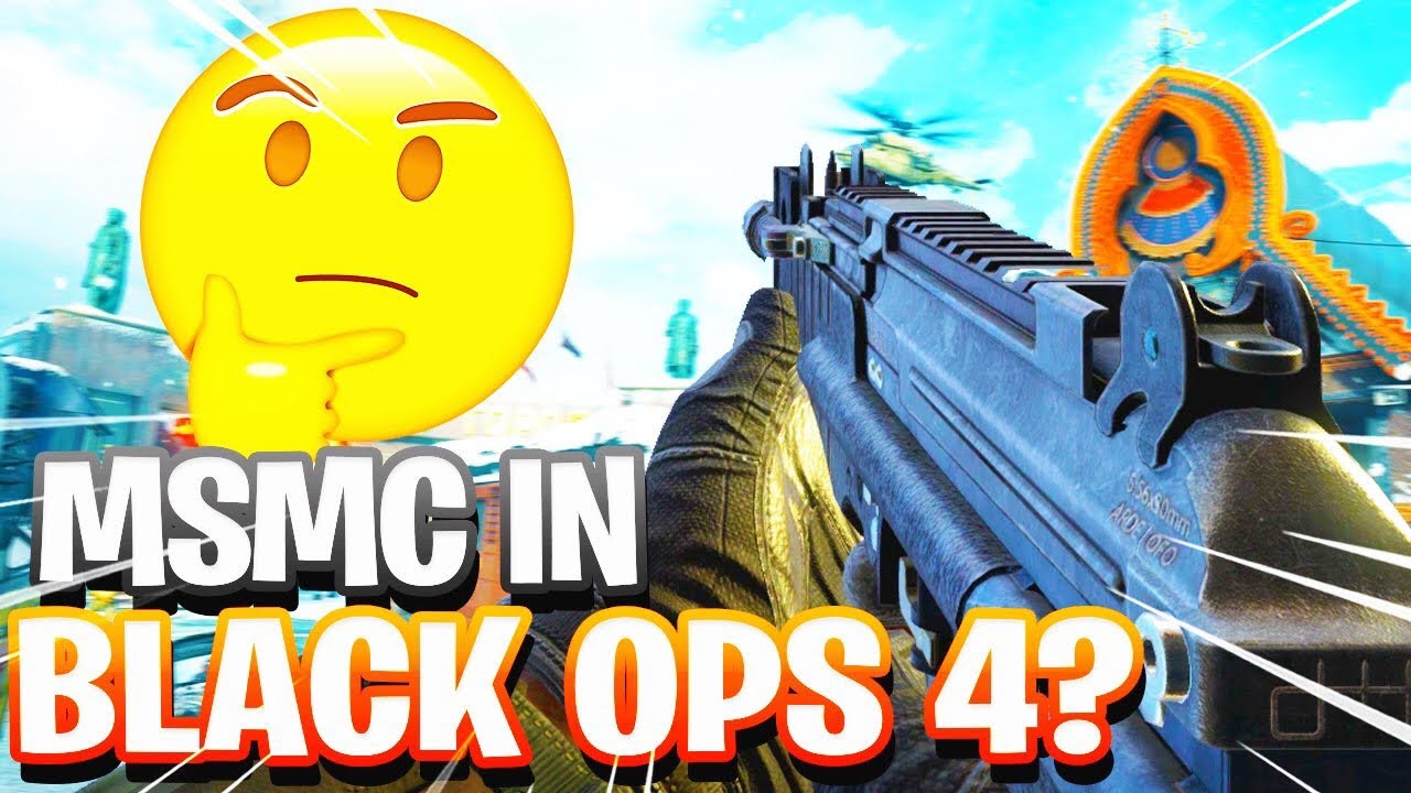 MSMC in BLACKOPS 4???