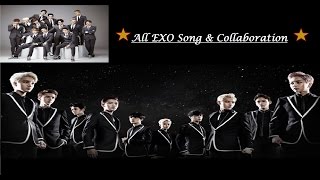 Collection of All EXO Song & Collaborations [Part 1]