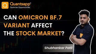 Can Omicron BF.7 Variant Affect the Stock Market! How to Handle Market Volatility ?