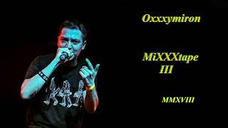 Oxxxymiron -- MiXXXtape III 