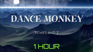 Tones and I  Dance Monkey (1 Hour Loop Lyrics Video)