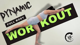 10 Min Full Body Workout | Dynamic Movement | No Equipment