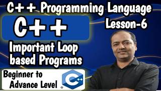 Lesson-6: Important Loop Based Programs | Factorial & Fibonacci | C++ Tutorial for Beginners #c++