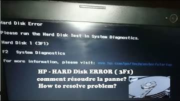 #00 - HP - HARD Disk ERROR ( 3F1) = How to resolve problem? comment résoudre la panne?