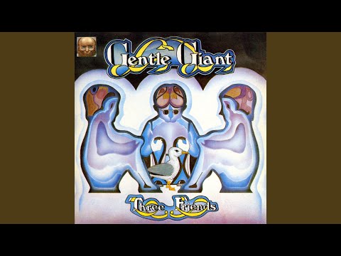 Gentle Giant - Three Friends