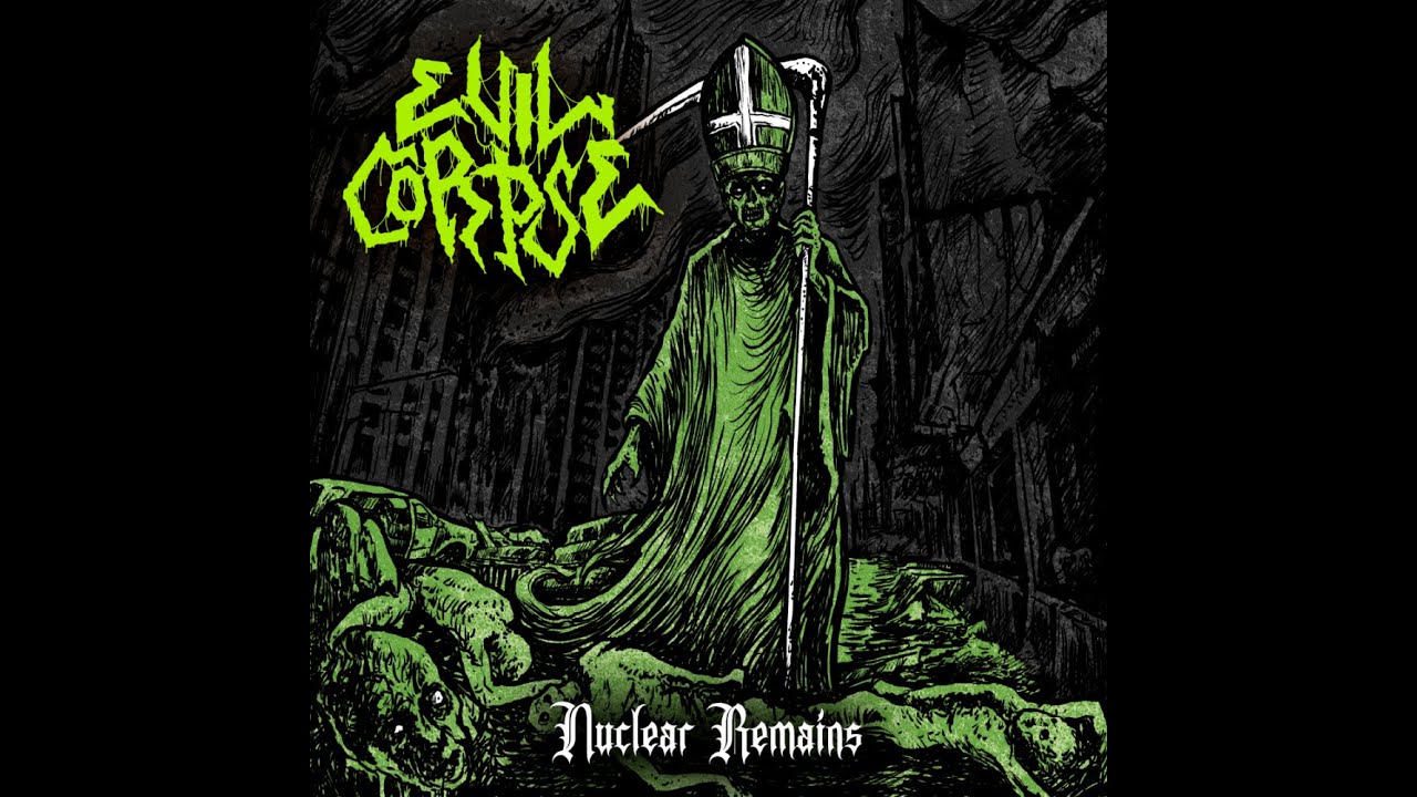 EVIL CORPSE - Nuclear Remains (EP, 2023)