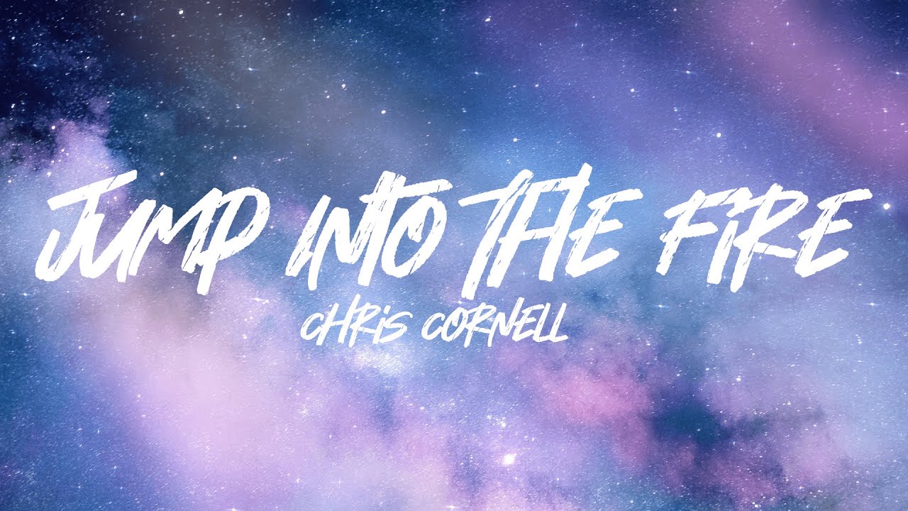 Chris Cornell Jump Into The Fire (Lyrics) YouTube