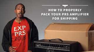 How To Properly Package An Amplifier For Shipping | Customer Service | PRS Guitars