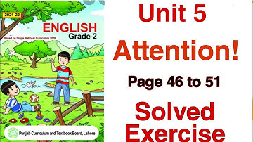 English Grade 2|| Unit 5|| Attention!|| Solved Exercise||Page 46 to 51#ptb#snc#onlinetuition#