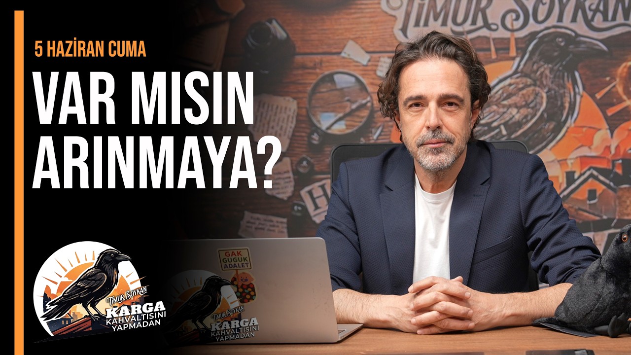 VAR MISIN ARINMAYA? | Karga Kahvaltısını Yapmadan | 05 Haziran Cuma 07:00 | Timur Soykan