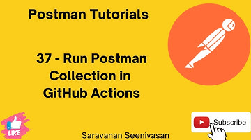 37 | Postman Tutorials | Run Postman Collection On GitHub Actions