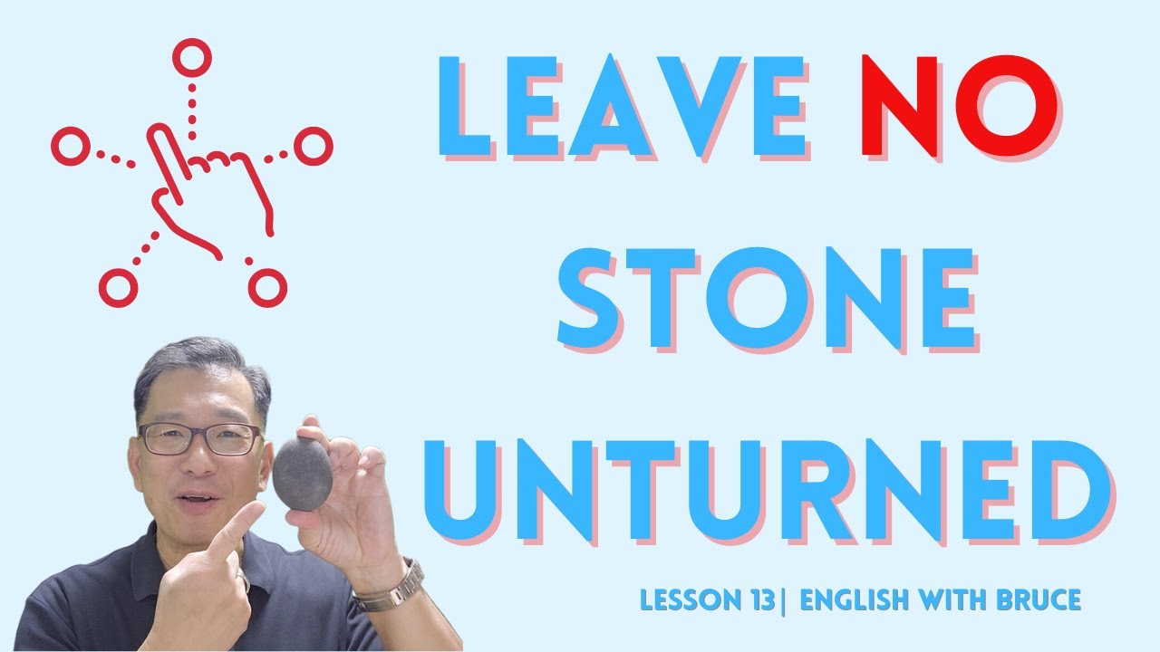 LESSON 13: Leave No Stone Unturned | English with Bruce