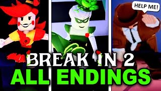 BREAK IN 2: STORY - ALL Endings (Normal, Evil & Secret Showcase)