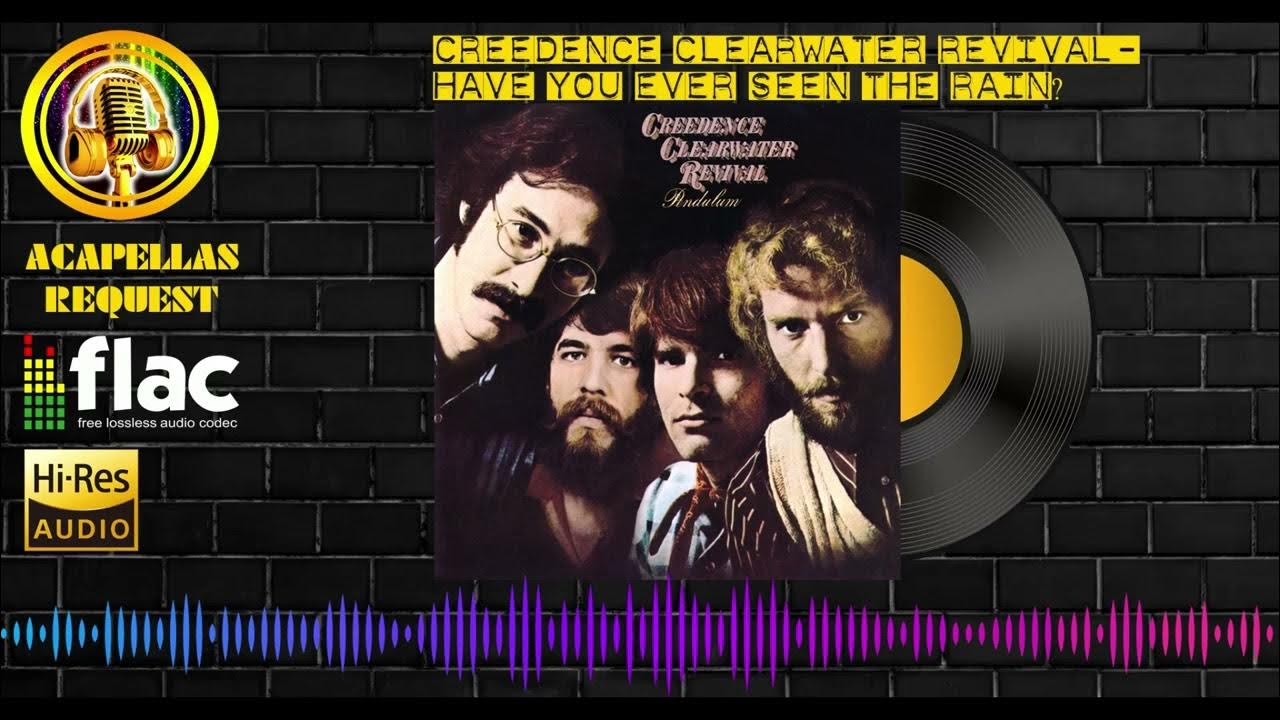 Creedence Clearwater Revival - Have You Ever Seen The Rain High Quality Audio HQ FLAC Creedence Clearwater Revival - Have You Ever Seen The Rain High Quality Audio HQ FLAC