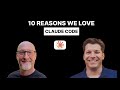 10 Reasons Why We Love Claude Code