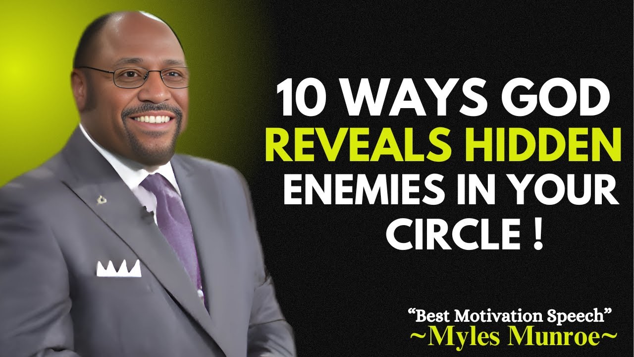 10 Divine Signs God Is Exposing Hidden Enemies in Your Life | Myles Munroe Motivation