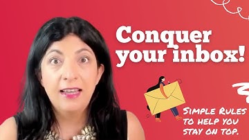 Conquer your inbox ⇢ Simple rules to manage your emails