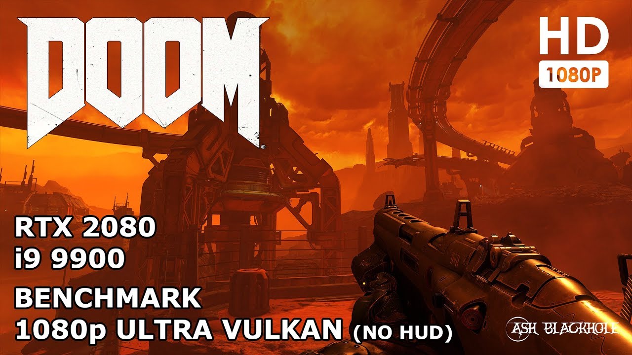 Doom (2016) Benchmark - Ultra Settings 1080p Vulkan i9-9000X/RTX2080